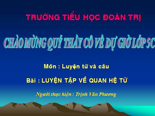 Tuần 12-13. Luyện tập về quan hệ từ