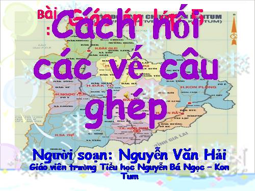 Tuần 19. Cách nối các vế câu ghép