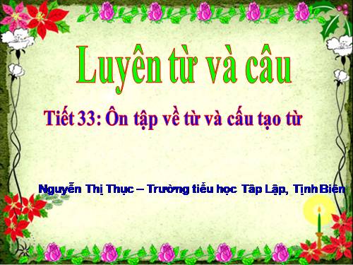 Tuần 17. Ôn tập về từ và cấu tạo từ