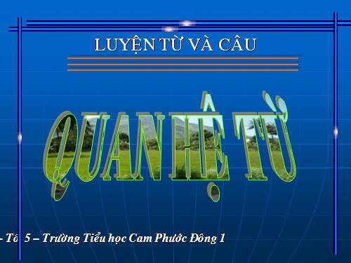 Tuần 11. Quan hệ từ