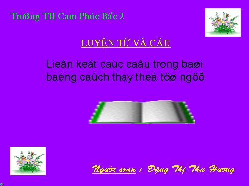 Tuần 25. Liên kết các câu trong bài bằng cách thay thế từ ngữ