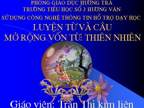 Tuần 8-9. MRVT: Thiên nhiên