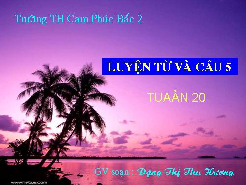 Tuần 20-21-22-23. Nối các vế câu ghép bằng quan hệ từ