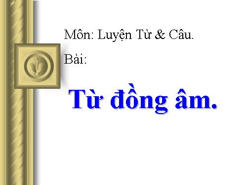 Tuần 5. Từ đồng âm