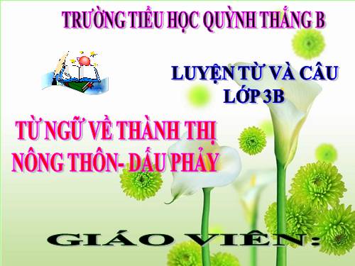 LUYỆN TỪ&CÂU LỚP 3.TUẦN 16