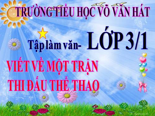 Tuần 29. Viết về một trận thi đấu thể thao