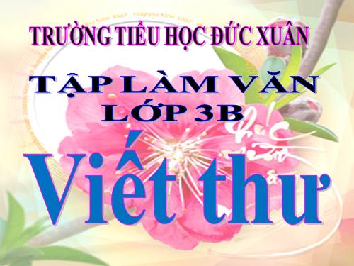 Tuần 13. Viết thư