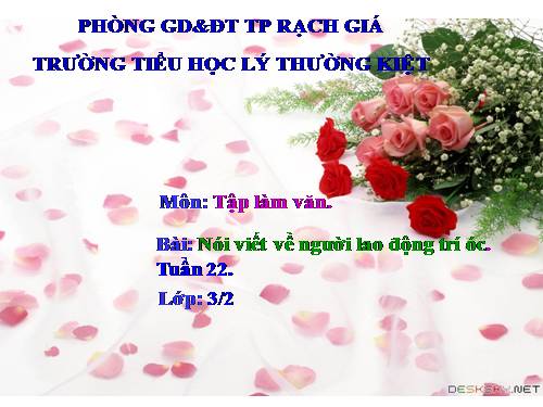 Tuần 22. Nói, viết về một người lao động trí óc