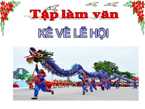 Tuần 25. Kể về lễ hội