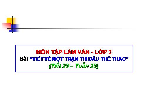 Tuần 29. Viết về một trận thi đấu thể thao