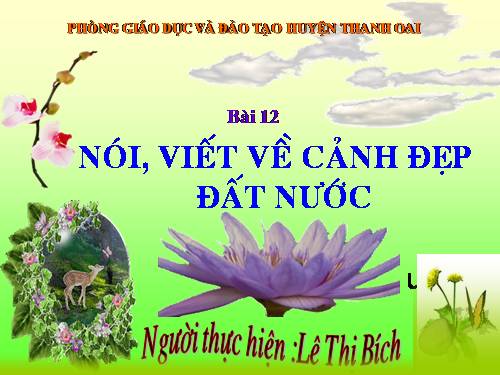 Tuần 12. Nói, viết về cảnh đẹp đất nước