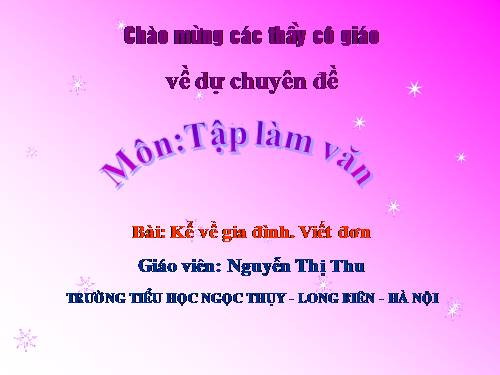 Tuần 3. Kể về gia đình. Điền vào giấy tờ in sẵn