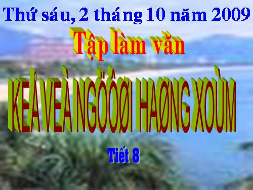 Tuần 8. Kể về người hàng xóm