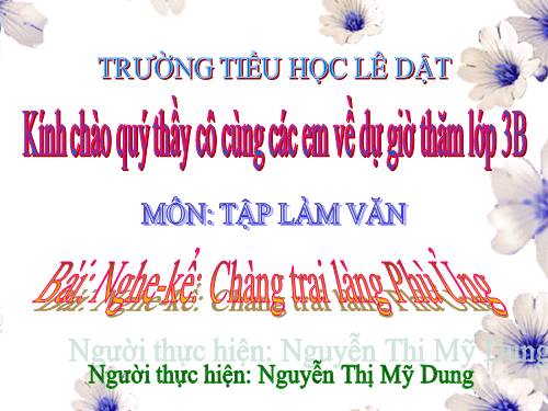 Tuần 19. Nghe-kể: Chàng trai làng Phù Ủng