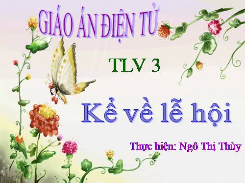 Tuần 25. Kể về lễ hội