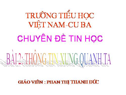 Chương I. Bài 2. Thông tin xung quanh ta