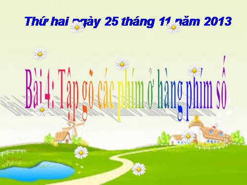 Chương III. Bài 4. Tập gõ các phím ở hàng phím số