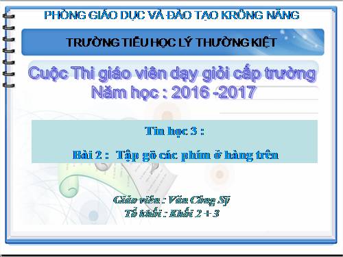 Chương III. Bài 2. Tập gõ các phím ở hàng trên