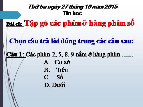 Chương III. Bài 4. Tập gõ các phím ở hàng phím số