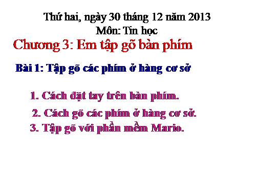 Chương III. Bài 1. Tập gõ các phím ở hàng cơ sở