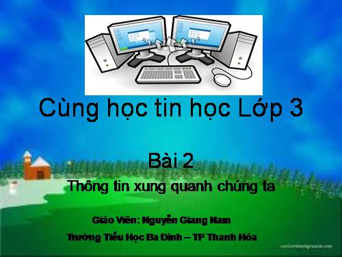 Chương I. Bài 2. Thông tin xung quanh ta