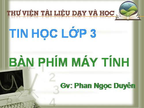 Chương I. Bài 3. Bàn phím máy tính