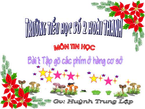 Chương III. Bài 1. Tập gõ các phím ở hàng cơ sở