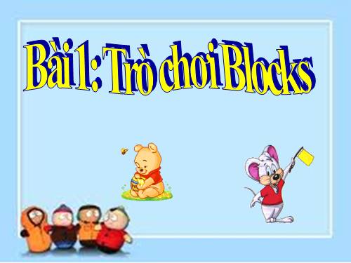 Chương II. Bài 1. Trò chơi Blocks