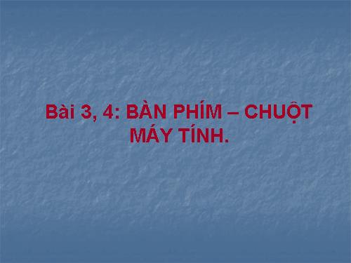 Chương I. Bài 3. Bàn phím máy tính