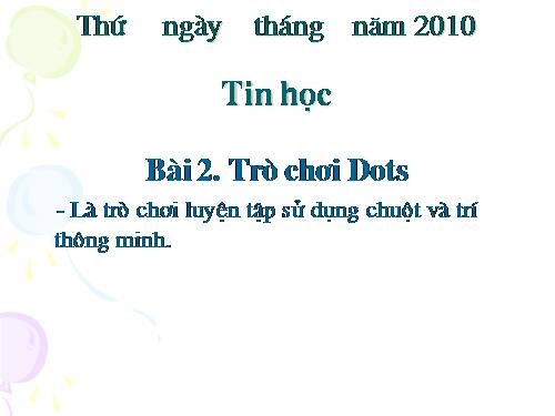 Chương II. Bài 2. Trò chơi Dots