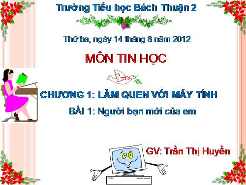 Chương I. Bài 1. Người bạn mới của em