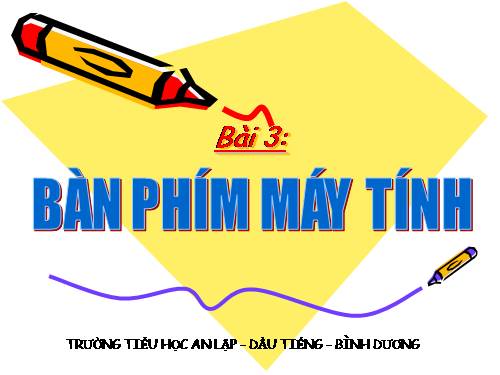 Chương I. Bài 3. Bàn phím máy tính