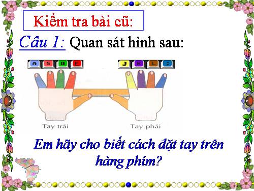 Chương III. Bài 1. Tập gõ các phím ở hàng cơ sở