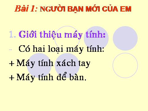 Chương I. Bài 1. Người bạn mới của em