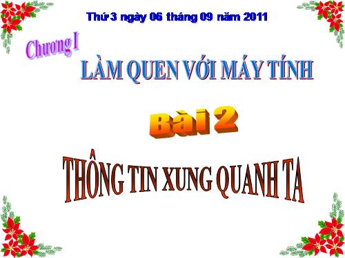 Chương I. Bài 2. Thông tin xung quanh ta