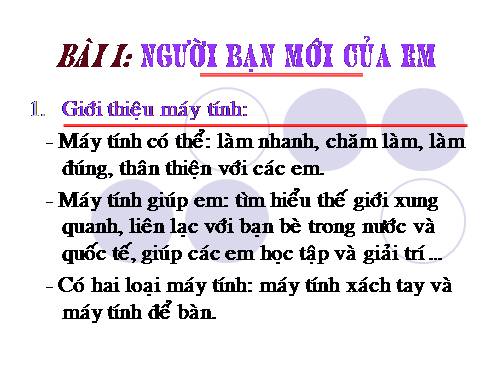 Chương I. Bài 1. Người bạn mới của em