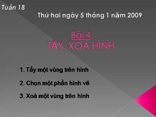 Chương IV. Bài 4. Tẩy, xóa hình