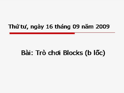 Chương II. Bài 1. Trò chơi Blocks