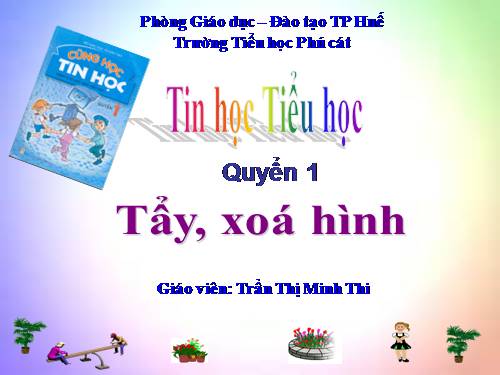 Chương IV. Bài 4. Tẩy, xóa hình