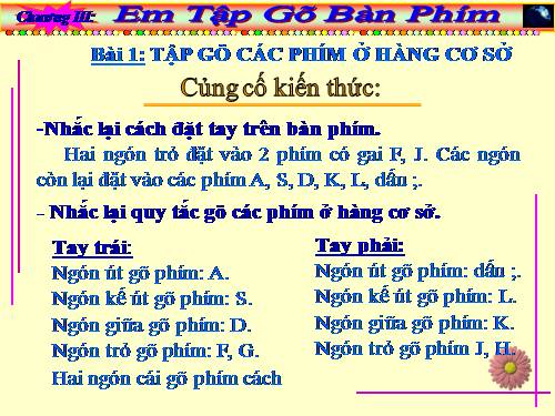 Chương III. Bài 1. Tập gõ các phím ở hàng cơ sở