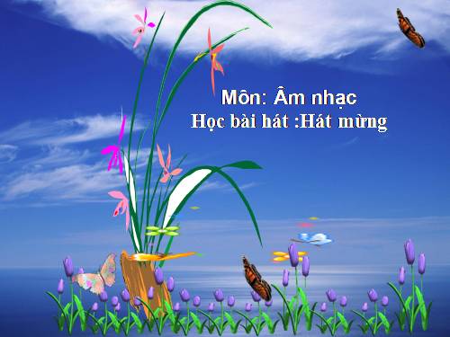 Tiết 19. HH: Hát mừng