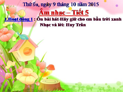 Tiết 5. OTBH: Hãy giữ cho em bầu trời xanh - TĐN: TĐN số 2