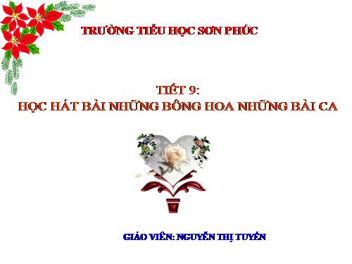 Tiết 9. HH: Những bông hoa những bài ca