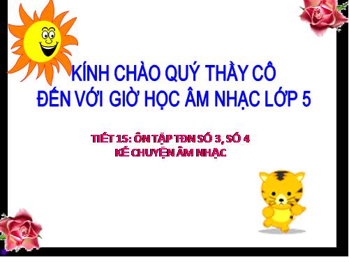 Tiết 15. Ôn tập TĐN số 3, số 4