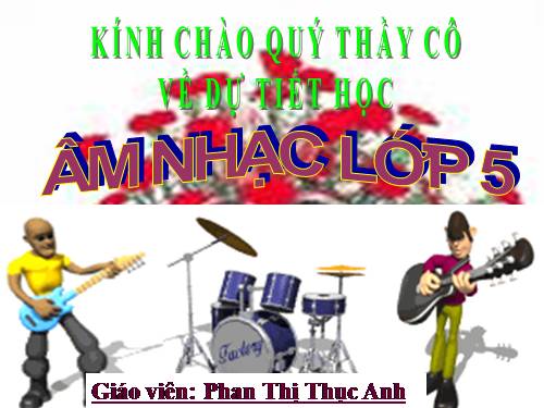 Tiết 10. OTBH: Những bông hoa những bài ca - Giới thiệu một số nhạc cụ nước ngoài