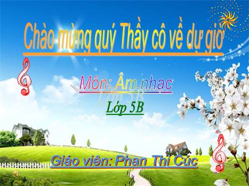 Tiết 28. Ôn tập 2 bài hát: Màu xanh quê hương, Em vẫn nhớ trường xưa