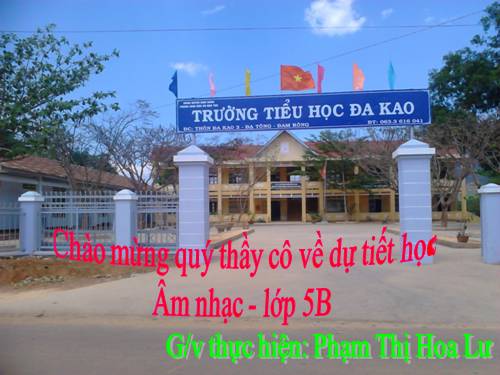 Tiết 32. Học bài hát do địa phương tự chọn