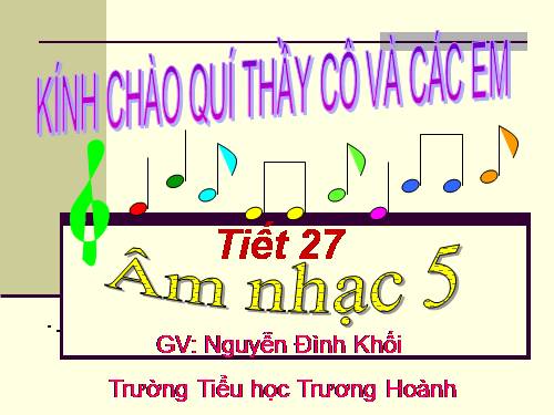 Tiết 27. OTBH: Em vẫn nhớ trường xưa - TĐN: TĐN số 8