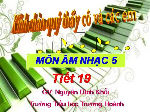 Tiết 19. HH: Hát mừng