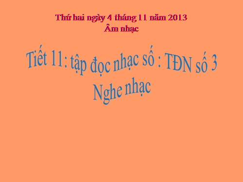 Tiết 11. TĐN: TĐN số 3